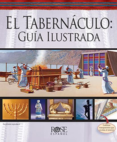 El Tabernáculo: guía ilustrada (Spanish Edition) by Rose Publishing, 9780805495430