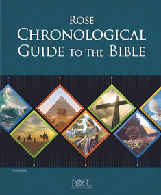 Rose Chronological Guide to the Bible by Rose Publishing, 9781628628074
