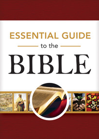 Essential Guide to the Bible by Rose Publishing, Benjamin Galan, Jessica Curiel, 9781628628975