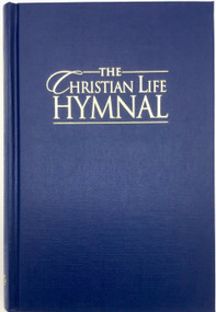 The Christian Life Hymnal, Blue by Eric Wyse, 9781565639553