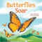 Butterflies Soar by Amber Hendricks, Gavin Scott, 9781681527055