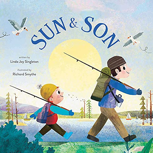 Sun & Son by Linda Joy Singleton, Richard Smythe, 9781681527475