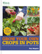 RHS Grow Your Own: Crops in Pots (With 30 step-by-step projects using vegetables, fruit and herbs) by Kay Maguire, 9781784728168