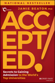 Accepted! (Secrets to Gaining Admission to the World's Top Universities) by Jamie Beaton, 9781119833512