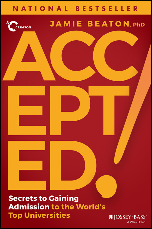 Accepted! (Secrets to Gaining Admission to the World's Top Universities) by Jamie Beaton, 9781119833512