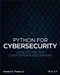Python for Cybersecurity (Using Python for Cyber Offense and Defense) by Howard E. Poston, 9781119850649