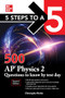 5 Steps to a 5: 500 AP Physics 2 Questions to Know by Test Day, Second Edition by Christopher Bruhn, 9781264275007