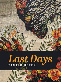 Last Days - 9781948579162 by Tamiko Beyer, 9781948579162