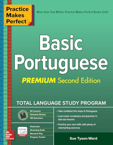 Practice Makes Perfect: Basic Portuguese, Premium Second Edition by Sue Tyson-Ward, 9781260455229