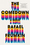The Comedown (A Novel) by Rafael Frumkin, 9781250624505