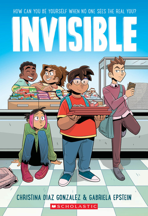 Invisible: A Graphic Novel by Christina Diaz Gonzalez, Gabriela Epstein, 9781338194548