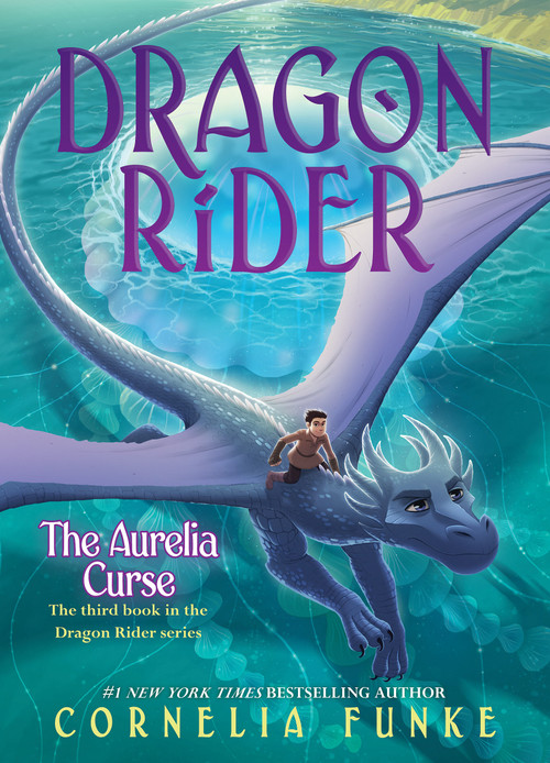 The Aurelia Curse (Dragon Rider #3) by Cornelia Funke, 9781338215557