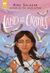 Land of the Cranes (Scholastic Gold) by Aida Salazar, 9781338343861