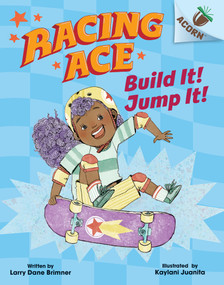 Build It! Jump It!: An Acorn Book (Racing Ace #2) - 9781338553819 by Larry Dane Brimner, Kaylani Juanita, 9781338553819