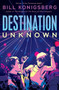 Destination Unknown - 9781338618051 by Bill Konigsberg, 9781338618051