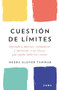 Cuestión de límites / Boundaries (Spanish Edition) by Nedra Glover Tawwab, 9786070777813