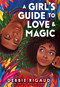 A Girl's Guide to Love & Magic - 9781338681741 by Debbie Rigaud, 9781338681741