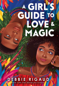 A Girl's Guide to Love & Magic - 9781338681741 by Debbie Rigaud, 9781338681741