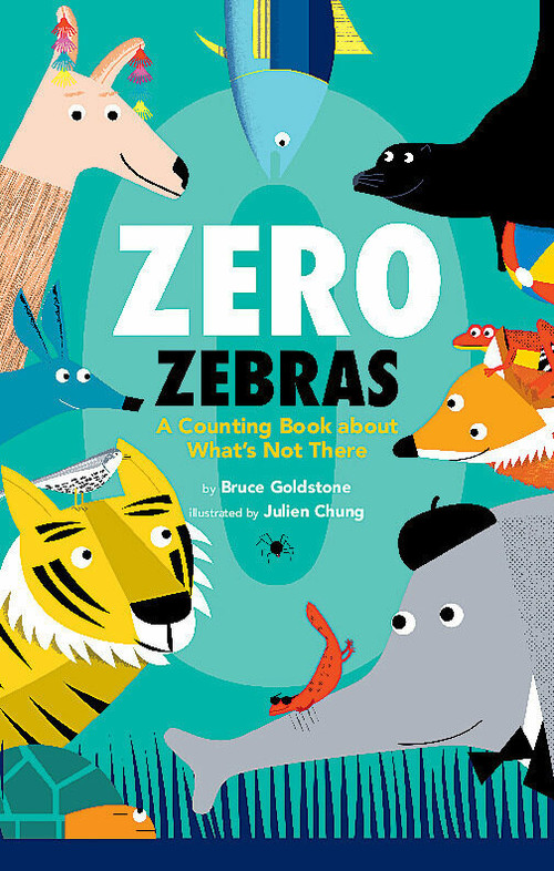 Zero Zebras by Bruce Goldstone, Julien Chung, 9781338742244