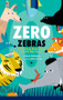 Zero Zebras by Bruce Goldstone, Julien Chung, 9781338742244