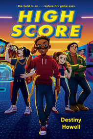 High Score by Destiny Howell, 9781338746716