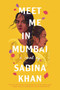 Meet Me in Mumbai by Sabina Khan, 9781338749281