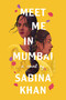 Meet Me in Mumbai by Sabina Khan, 9781338749281