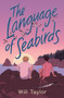 The Language of Seabirds by Will Taylor, 9781338753738