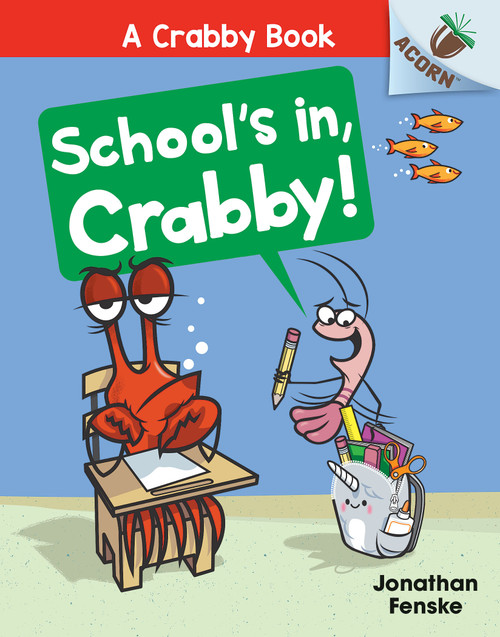 School's In, Crabby!: An Acorn Book (A Crabby Book #5) - 9781338756500 by Jonathan Fenske, Jonathan Fenske, 9781338756500