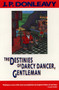 The Destinies of Darcy Dancer, Gentleman by J. P. Donleavy, 9780871132895