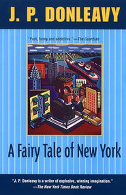 A Fairy Tale of New York by J. P. Donleavy, 9780871132642
