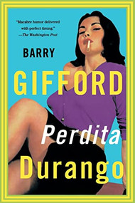 Perdita Durango by Barry Gifford, 9780802134837