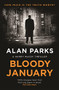 Bloody January - 9781786891365 by Alan Parks, 9781786891365
