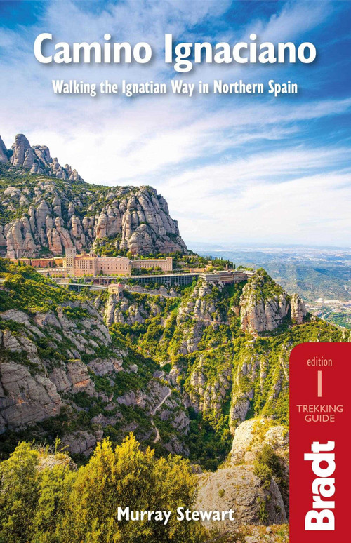 Camino Ignaciano (Walking the Ignatian Way in Northern Spain) by Murray Stewart, 9781784778125