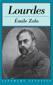 Lourdes - 9781573928281 by Emile Zola, Ernest Alfred Vizetelly, 9781573928281