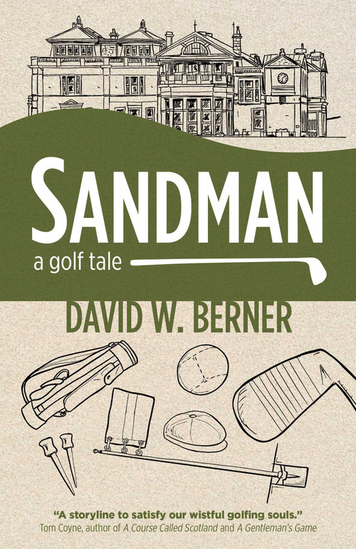 Sandman (A Golf Tale) by David  W. Berner, 9781789049121