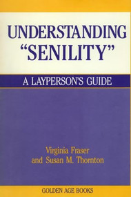 Understanding Senility by Virginia Fraser, 9780879753924