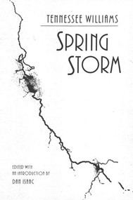 Spring Storm by Tennessee Williams, Dan Isaac, 9780811214223