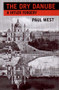 The Dry Danube: Novel by Paul West, 9780811214322