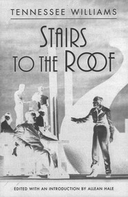 Stairs to the Roof by Tennessee Williams, Allean Hale, 9780811214353