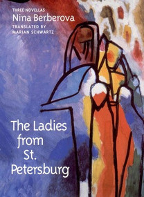 The Ladies from St. Petersburg by Nina Berberova, Marian Schwartz, 9780811214360