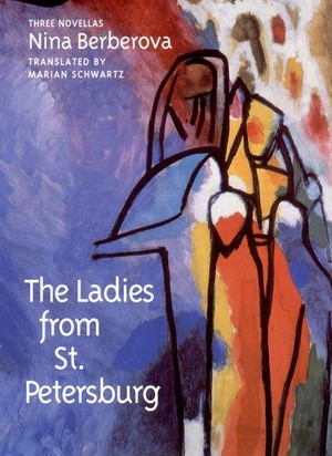 The Ladies from St. Petersburg by Nina Berberova, Marian Schwartz, 9780811214360