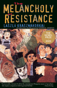 The Melancholy of Resistance by László Krasznahorkai, 9780811215046