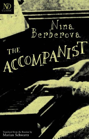 The Accompanist by Nina Berberova, Marian Schwartz, Marian Schwartz, 9780811215343