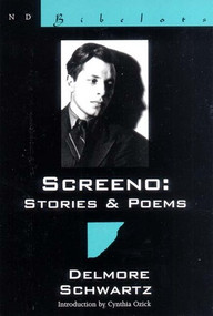 Screeno: Stories & Poems by Delmore Schwartz, Cynthia Ozick, 9780811215732