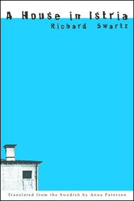 A House in Istria (Novel) - 9780811216975 by Richard Swartz, 9780811216975