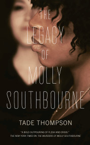 The Legacy of Molly Southbourne by Tade Thompson, 9781250824707