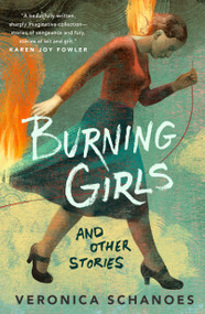 Burning Girls and Other Stories - 9781250847287 by Veronica Schanoes, 9781250847287