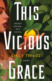 This Vicious Grace (A Novel) by Emily Thiede, 9781250794055