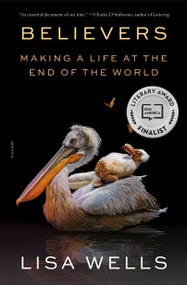 Believers (Making a Life at the End of the World) - 9781250849380 by Lisa Wells, 9781250849380